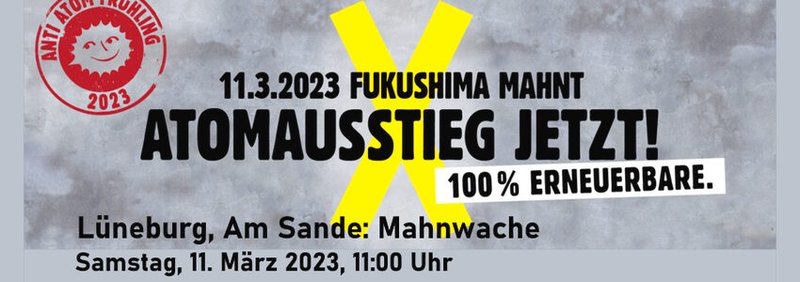 Mahnwache-Atomausstieg-LG-11-03-2023_Grafik-Anti-Atom-Fruehling-2-850x300